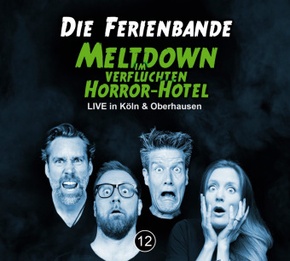 Die Ferienbande - Meltdown im verfluchten Horror-Hotel, 4 Audio-CD