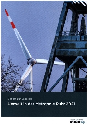 Bericht zur Lage der Umwelt in der Metropole Ruhr 2021