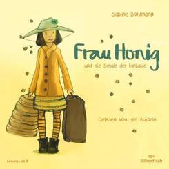 Frau Honig: Frau Honig und die Schule der Fantasie, 1 Audio-CD