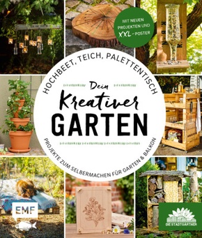 Hochbeet, Teich, Palettentisch - Projekte zum Selbermachen für Garten & Balkon