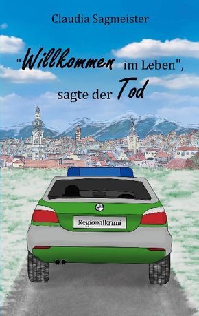 Willkommen im Leben, sagte der Tod