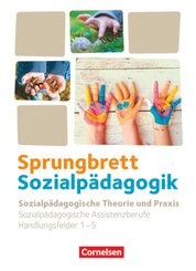 Sprungbrett Sozialpädagogik - Kinderpflege, Sozialpädagogische Assistenz und Sozialassistenz - Sozialpädagogische Assist