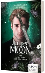 Juniper Moon 2: Das Schicksal von Arcanum