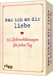 Was ich an dir liebe - 55 Liebeserklärungen für jeden Tag