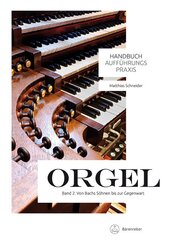 Handbuch Auff&uuml;hrungspraxis Orgel, Band 2