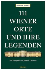 111 Wiener Orte und ihre Legenden