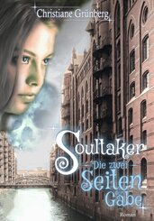 Soultaker 1 - Die zwei Seiten der Gabe