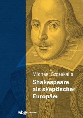 Shakespeare als skeptischer Europäer