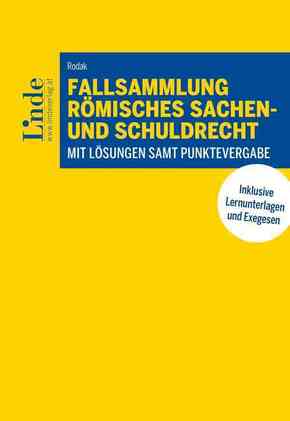 Fallsammlung Römisches Sachen- und Schuldrecht