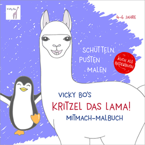 Kritzel das Lama! Mitmach-Malbuch 4-6 Jahre. Schütteln, pusten, malen