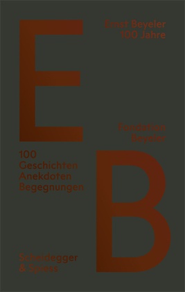 Ernst Beyeler - 100 Jahre