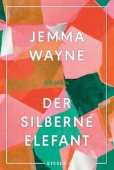 Der silberne Elefant - Ein berührender Roman über drei Frauenschicksale und die Bewältigung traumatischer Erlebnisse