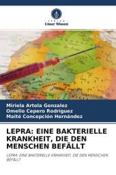 LEPRA: EINE BAKTERIELLE KRANKHEIT, DIE DEN MENSCHEN BEFÄLLT