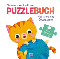 Mein erstes lustige Puzzlebuch - Haustiere und Gegensätze