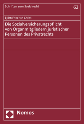 Die Sozialversicherungspflicht von Organmitgliedern juristischer Personen des Privatrechts