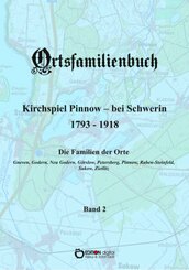 Ortsfamilienbuch Kirchspiel Pinnow - bei Schwerin 1793 - 1918. Band 2, 5 Teile