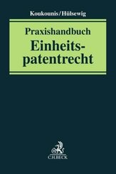 Praxishandbuch Einheitspatentrecht