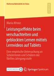 Leistungseffekte beim verschachtelten und geblockten Lernen mittels Lernvideos auf Tablets