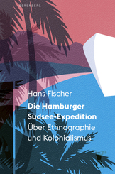 Die Hamburger Südsee-Expedition