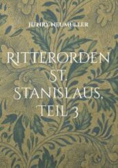 Ritterorden St. Stanislaus, Teil 3