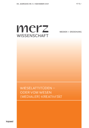 Wieselattitütden - oder vom Wesen (medialer) Kreativität