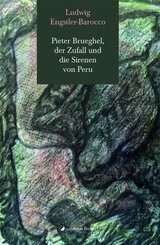Pieter Brueghel, der Zufall und die Sirenen von Peru