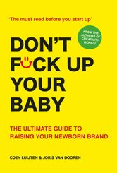 Don't Fuck Up Your Baby