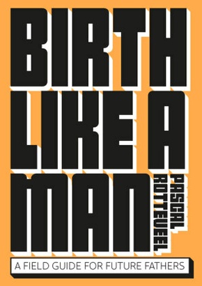 Birth Like a Man