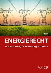 Energierecht Eine Einführung für Ausbildung und Praxis