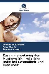 Zusammensetzung der Muttermilch - mögliche Rolle bei Gesundheit und Krankheit