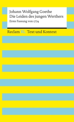 Die Leiden des jungen Werthers. Erste Fassung von 1774. Textausgabe mit Kommentar und Materialien