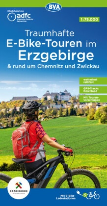 ADFC-Regionalkarte Traumhafte E-Bike-Touren im Erzgebirge, 1:75.000, mit Tagestourenvorschlägen, reiß- und wetterfest, G