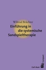 Einführung in die systemische Sandspieltherapie