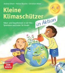 Kleine Klimasch&uuml;tzer in Aktion, m. 1 Beilage