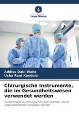 Chirurgische Instrumente, die im Gesundheitswesen verwendet werden