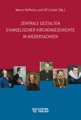 Zentrale Gestalten evangelischer Kirchengeschichte in Niedersachsen