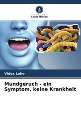 Mundgeruch - ein Symptom, keine Krankheit