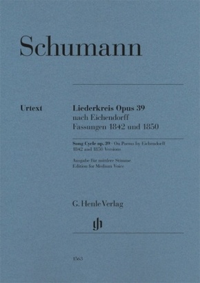 Robert Schumann - Liederkreis op. 39, nach Eichendorff, Fassungen 1842 und 1850