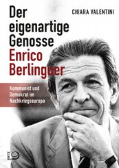 Der eigenartige Genosse  Enrico Berlinguer