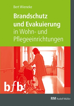 Brandschutz und Evakuierung in Wohn- und Pflegeeinrichtungen