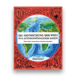 Die Erforschung der Welt in 11 aussergewöhnlichen Reisen