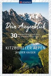 KOMPASS Dein Augenblick Kitzbüheler Alpen & Wilder Kaiser