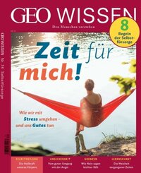 GEO Wissen: GEO Wissen / GEO Wissen 74/2021 - Zeit für mich