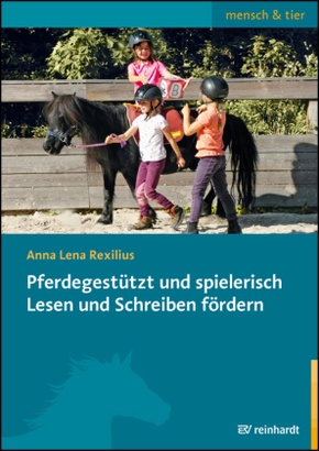 Pferdegestützt und spielerisch Lesen und Schreiben fördern