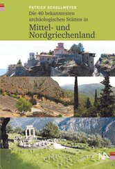 Die 40 bekanntesten archäologischen Stätten in Mittel- und Nordgriechenland