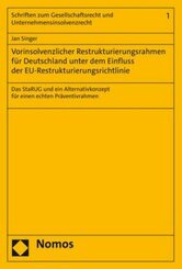 Vorinsolvenzlicher Restrukturierungsrahmen für Deutschland unter dem Einfluss der EU-Restrukturierungsrichtlinie