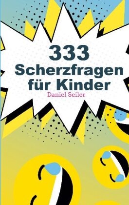 333 Scherzfragen für Kinder