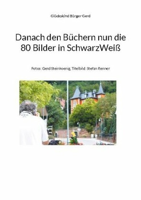 Danach den Büchern nun die 80 Bilder in SchwarzWeiß