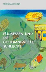 Plümessen und die geheimnisvolle Schlucht