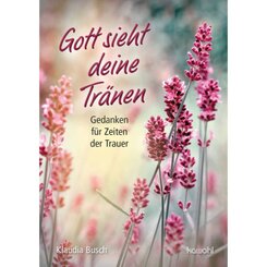 Gott sieht deine Tr&auml;nen
